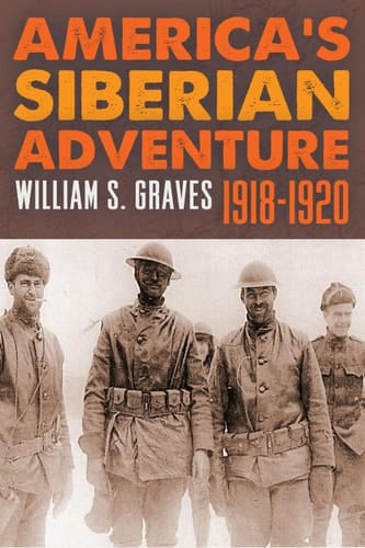 America's Siberian Adventure 1918-1920