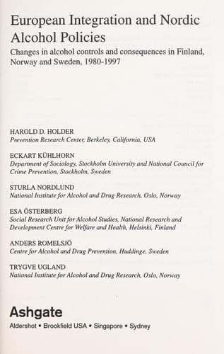 European Integration and Nordic Alcohol Policies: Changes in Alcohol Controls and Consequences in Finland, Norway and Sweden 1980-1997