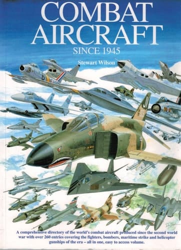 Combat Aircraft Since 1945