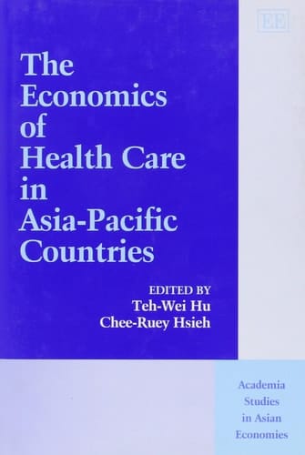 The Economics of Health Care in Asia-Pacific Countries (Academia Studies in Asian Economies series)