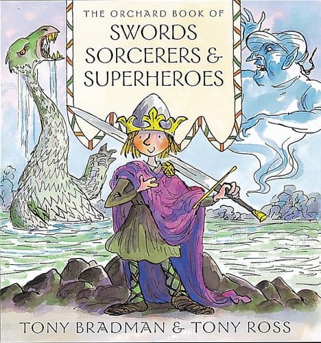 The Orchard Book of Swords Sorcerers and Superheroes