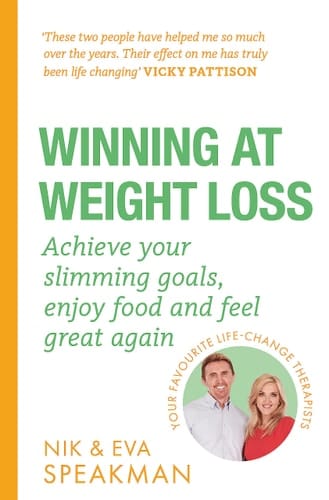 Winning at Weight Loss Achieve your slimming goals, enjoy food and feel great again