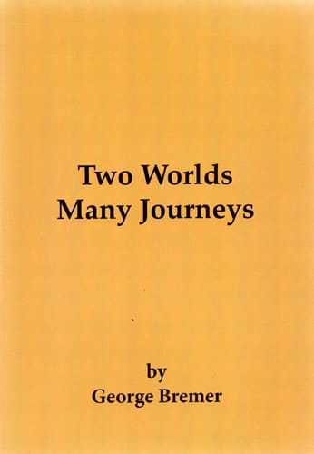 Two Worlds - Many Journeys - Karma, Legends, Things that have happened to Me - Poetry