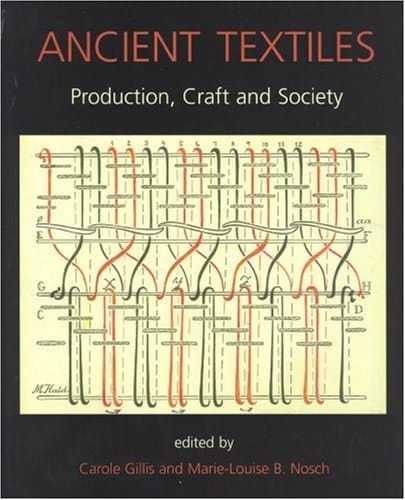 Ancient Textiles Production, Crafts and Society