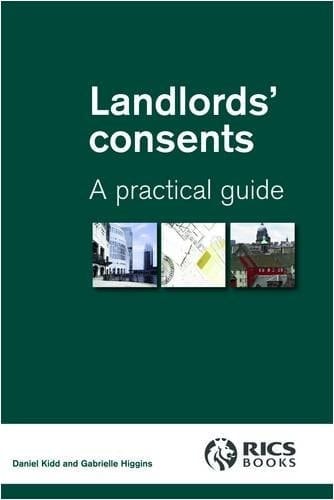 Landlords' Consents A Practical Guide