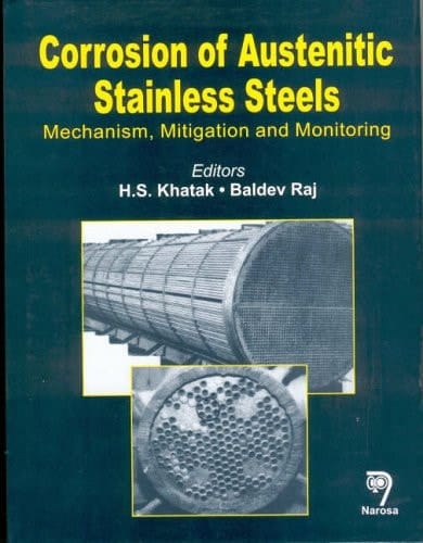 Corrosion of Austenitic Stainless Steels Mechanism, Mitigation and Monitoring