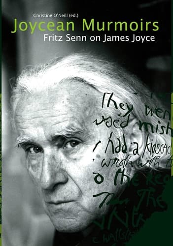 Joycean Murmoirs: Fritz Senn on James Joyce