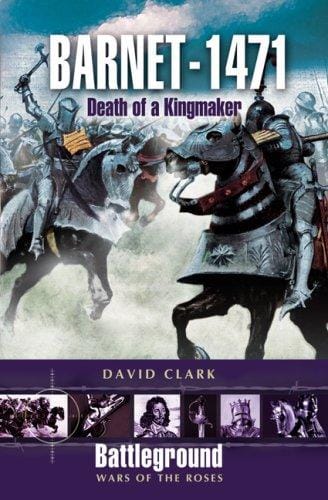 Barnet, 1471: death of a kingmaker