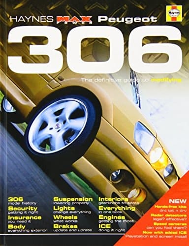 Peugeot 306 The Definitive Guide to Modifying