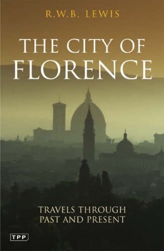 The City of Florence Historical Vistas and Personal Sightings