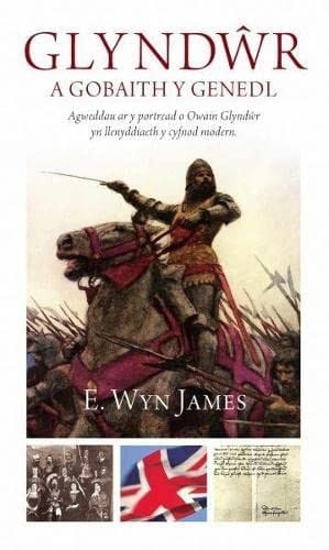 Glyndŵr a gobaith y genedl agweddau ar y portread o Owain Glyndŵr yn llenyddiaeth y cyfnod modern