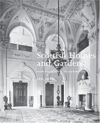 Scottish Houses and Gardens From the Archives of Country Life