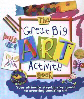 The Great Big Art Activity Book