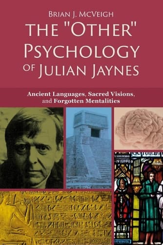 The "Other" Psychology of Julian Jaynes