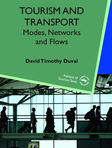 Tourism and Transport Modes, Networks and Flows