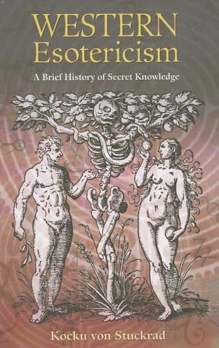 Western Esotericism A Brief History of Secret Knowledge