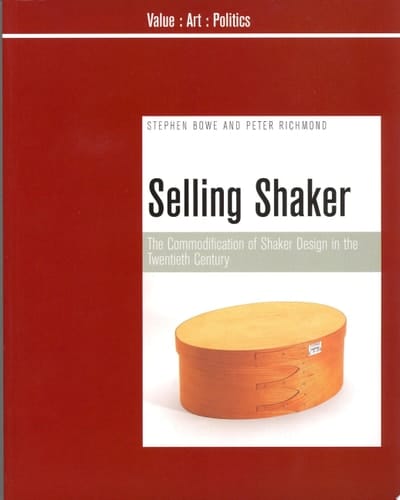 Selling Shaker The Commodification of Shaker Design in the Twentieth Century