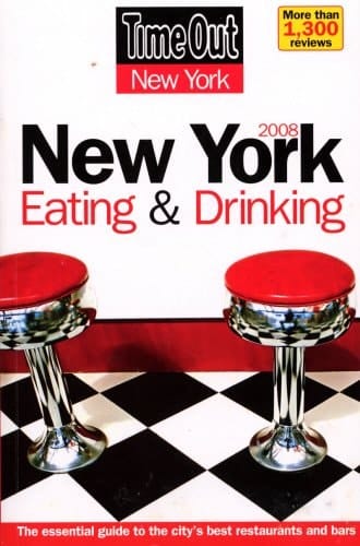 Time Out New York Eating and Drinking Guide 2008