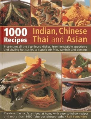 1000 Recipes Indian Chinese Thai And Asian