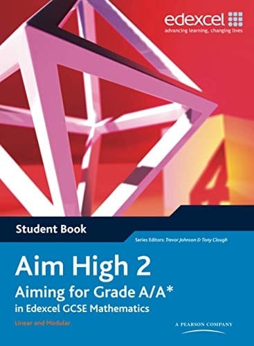 Aim High 2 Student Book Aiming for Grade A/a* in Edexcel GCSE Mathematics
