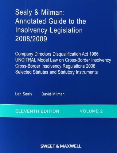 Sealy and Milman Annotated Guide to the Insolvency Legislation