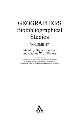 Geographers Volume 27 Biobibliographical Studies, Volume 27