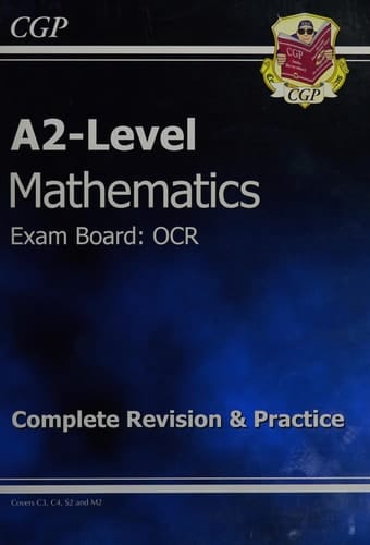 A2-Level Maths OCR Complete Revision and Practice