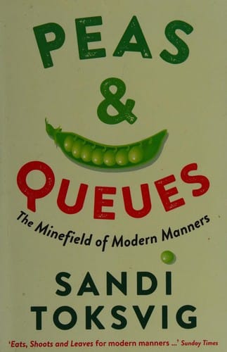 Peas Queues The Minefield Of Modern Manners