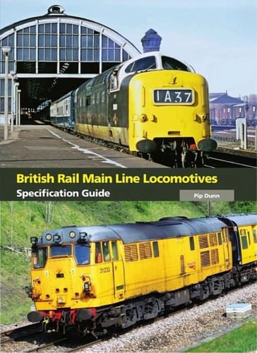 British Rail Main Line Locomotives Specification Guide