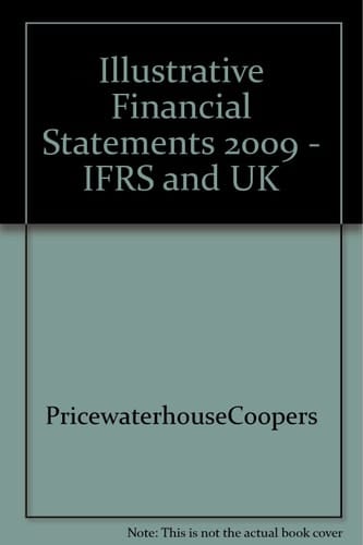 Illustrative Financial Statements IFRS and UK GAAP 2009