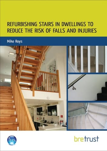 Refurbishing Stairs in Dwellings to Reduce the Risks of Falls and Injuries