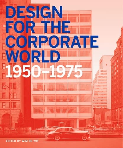 Design for the Corporate World, 1950-1975