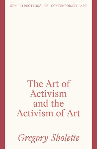 The Art of Activism and the Activism of Art