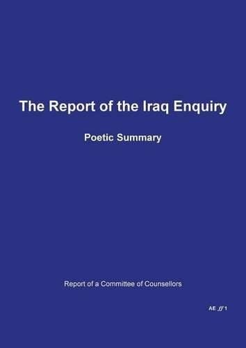 The Report of the Iraq Enquiry Poetic Summary