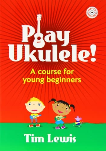 Play Ukulele! A Course for Young Beginners