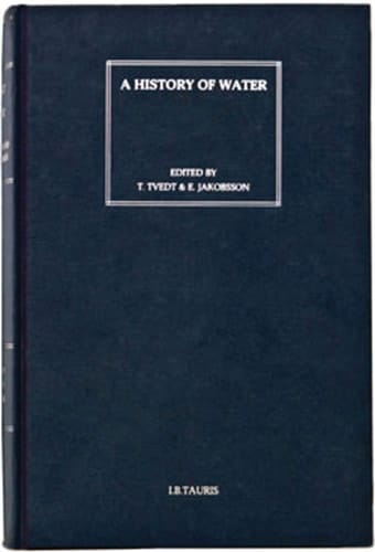 A History of Water: Series 2 v. 3 Water, Geopolitics and the New World Order