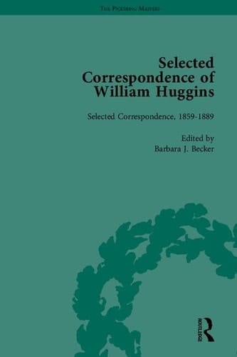 Selected Correspondence of William Huggins Selected Correspondence, 1890-1915