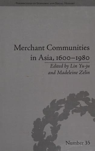 Merchant Communities in Asia, 1600-1980
