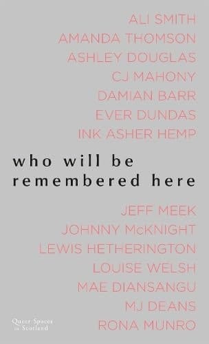 Who Will Be Remembered Here Queer Spaces in Scotland