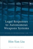 Legal Responses to Autonomous Weapons Sy