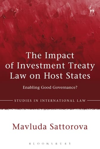 The Impact of Investment Treaty Law on Host States Enabling Good Governance?