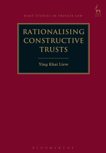 Rationalising Constructive Trusts