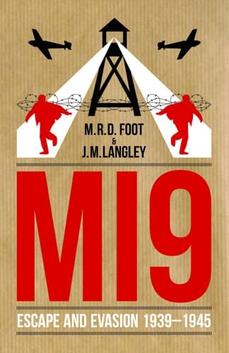 MI9: Escape and Evasion 1939-1945