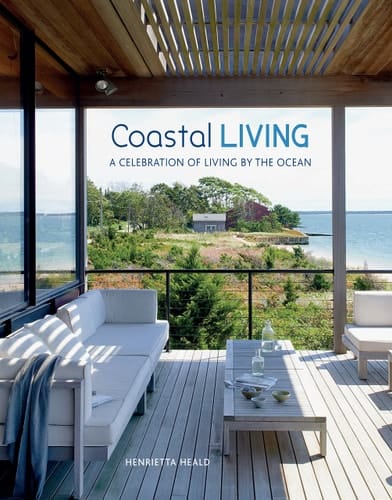 Coastal Living A celebration of living by the ocean