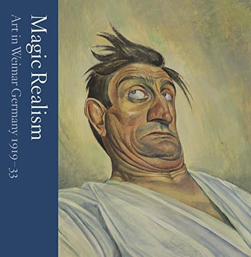Magic Realism Art in Weimar Germany 1919 33