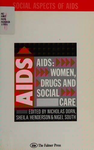AIDS: Women, Drugs and Social Care: Women, Drugs & Social Care (Social Aspects of Aids Series, Vol 1)