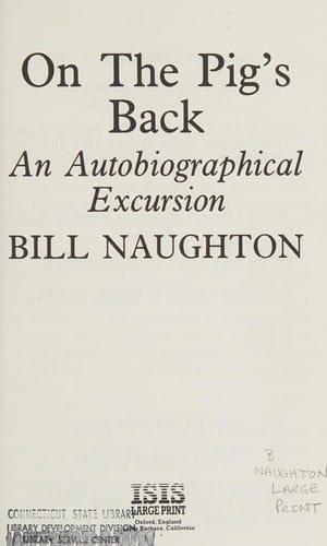 On the Pig's Back: An Autobiographical Excursion (Large Type Editions)