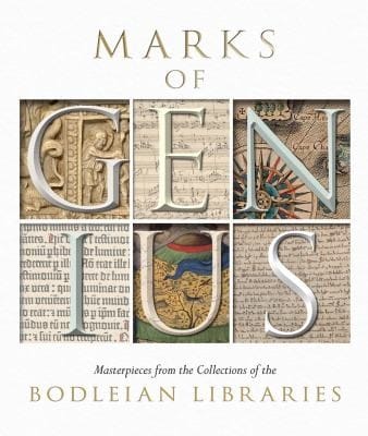 Marks Of Genius Masterpieces From The Collections Of The Bodleian Libraries