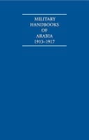 A Collection of First World War Military Handbooks of Arabia, 1913-1917: A handbook of Arabia, v. 2, Routes, 1917