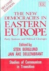 The New Democracies in Eastern Europe: Party Systems and Political Cleavages (Studies of Communism in Transition series)